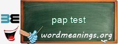 WordMeaning blackboard for pap test